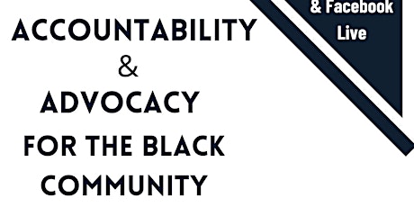 Accountability & Advocacy in The Black Community