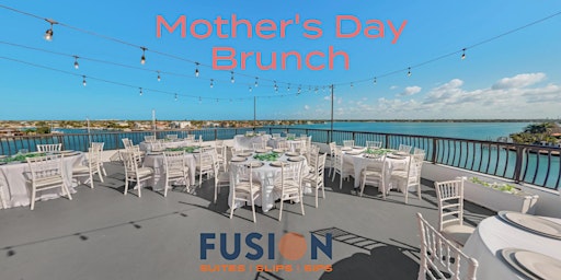 Primaire afbeelding van FUSION Resort Mother's Day Brunch