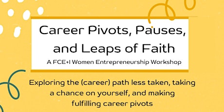 Career Pivots, Pauses and Leaps of Faith