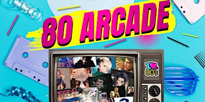 Imagem principal de 80 ARCADE Like Totally!