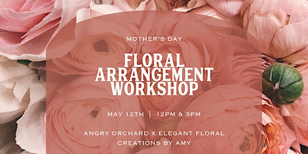 Mother's Day Floral Arrangement Workshop