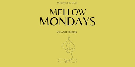 Mellow Mondays : Yoga with Brook