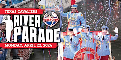 Imagem principal do evento Bubba Gump Shrimp Co. - Texas Cavaliers River Parade 2024