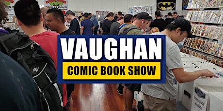 ALL NEW Vaughan Comic Book Show