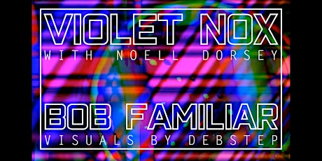 Violet Nox and Bob Familiar at synth Cube with live visuals by Deb Step