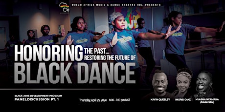 Part 1 - Honouring The Past... Restoring The Future Of Black Dance