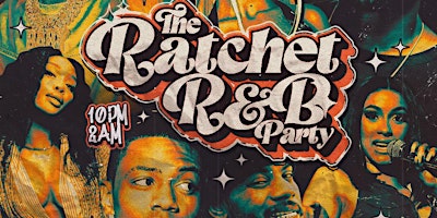 Imagem principal do evento THE RATCHET R&B PARTY