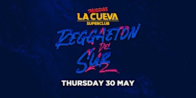 Imagen principal de La Cueva Superclub Thursdays | SYDNEY | THU 30 MAY  | REGGAETON DEL SUR