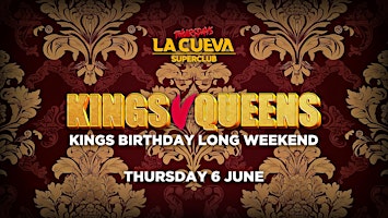 Primaire afbeelding van La Cueva Superclub Thursdays | SYDNEY | THU 06 JUN  | KINGS VS QUEENS