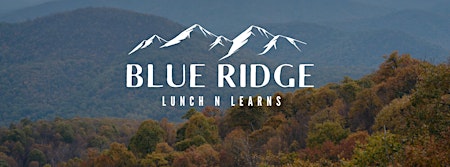 Primaire afbeelding van Blue Ridge Lunch N Learns