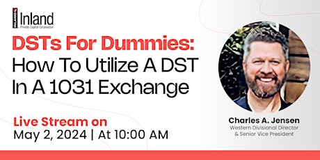 DSTs For Dummies: How To Utilize A DST In A 1031 Exchange