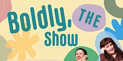 Boldly, The Show primary image