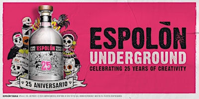 Primaire afbeelding van THE ESPOLÒN UNDERGROUND: Celebrating 25 Years of Espolòn Tequila