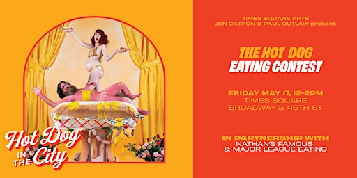 Image principale de Hot Dog Eating Contest with Nathan’s Famous, MLE, Jen Catron & Paul Outlaw