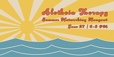 Primaire afbeelding van Aletheia Therapy Summer Networking Hangout