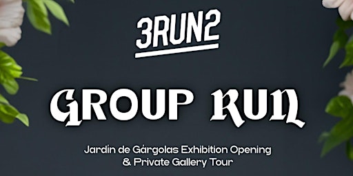 Imagen principal de Group Run and Jardín de Gárgolas Exhibition Opening