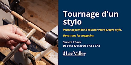 Lee Valley Tools Laval - Tournage d'un stylo