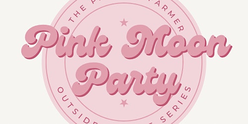 Imagem principal do evento Pink Moon Party: Outside + Alive Series