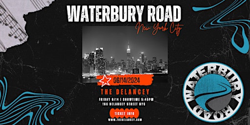 Imagen principal de Waterbury Road Show at The Delancey NYC!!!