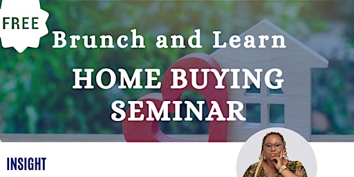 Image principale de FREE Brunch and Learn : Home buying seminar