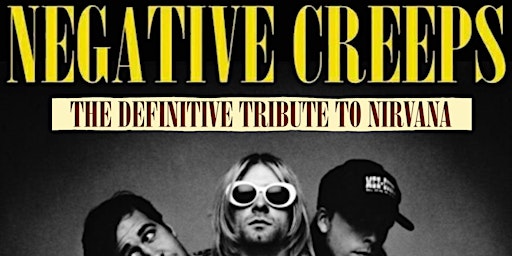 Imagem principal do evento Negative Creeps Nirvana Tribute Live @ The Loft Venue, OSheas Corner