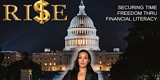 RI$E - : Securing Time Freedom Thru Financial Literacy primary image