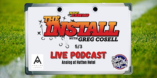 Imagen principal de The Install LIVE with Greg Cosell and Buck Reising