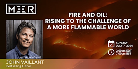FIRE AND OIL: Rising to the Challenge of a More Flammable World