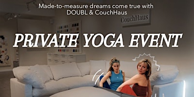 Imagem principal do evento DOUBL X CouchHaus Yoga Class