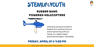 Primaire afbeelding van STEMUP4YOUTH: Rubber Band Powered Helicopters at Haskett Branch