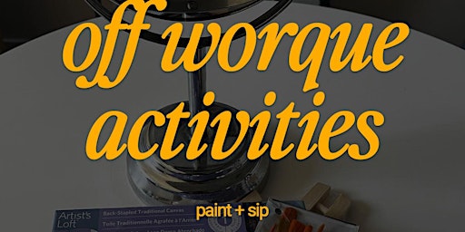 Off Worque Activities: “Artistic Self-Reflection” Paint & Sip primary image