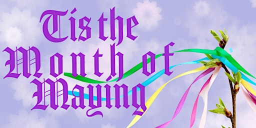 Imagem principal do evento Tis the Month of Maying