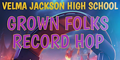 Velma Jackson High School Record Hop primary image