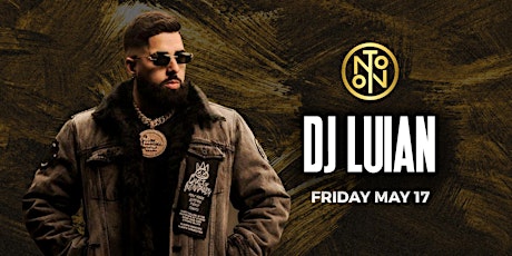 DJ Luian @ Noto Philly May 17