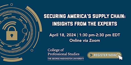 Imagen principal de Securing America’s Supply Chain: Insights from the Experts [Virtual Event]