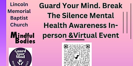 Guard Your Mind : Break The Silence"  Mental Health- In Person & Virtual