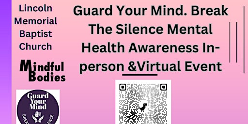 Primaire afbeelding van Guard Your Mind : Break The Silence"  Mental Health- In Person & Virtual