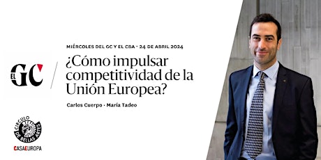 ¿Cómo impulsar la competitividad de la Unión Europea? — con Carlos Cuerpo