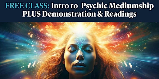 Image principale de Intro to Psychic Mediumship PLUS Readings - San Francisco, CA
