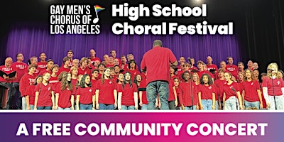GMCLA's High School Choral Festival - A FREE Community Concert! primary image