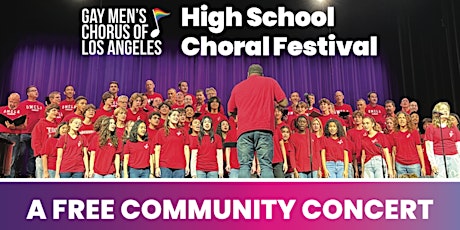 GMCLA's High School Choral Festival - A FREE Community Concert!