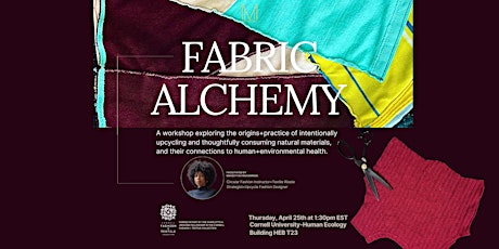 FABRIC ALCHEMY WORKSHOP: Exploring the origins+practice of intentionally upcycling
