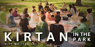 Image principale de Kirtan LA presents KIRTAN IN THE PARK!