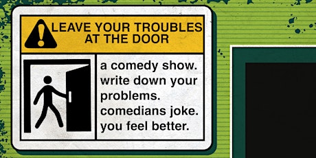 Rip City Comedy Fest presents: Leave Your Troubles at The Door
