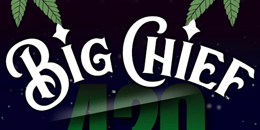 BIG CHIEF STORE X SUN VALLEY - 420 TAKEOVER / 2024 primary image