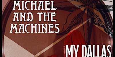 MICHAEL AND THE MACHINES - MY DALLAS TEENS primary image