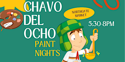 Imagem principal do evento Chavo del Ocho, Paint Nights