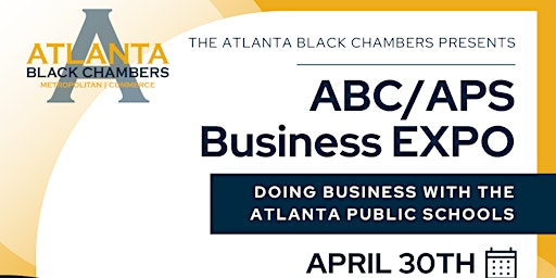 Image principale de ABC/APS BUSINESS EXPO: Doing Business with Atlanta Public Schools