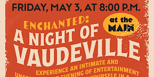 Imagem principal do evento Enchanted: A Night of Vaudeville at The MAIN
