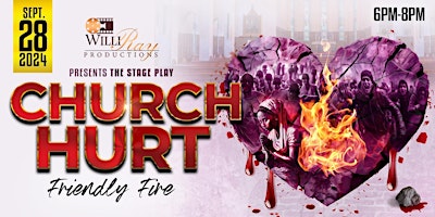 Imagem principal do evento "Church Hurt / Friendly Fire"  is a must see Dramedy to Help Heal the Hurt